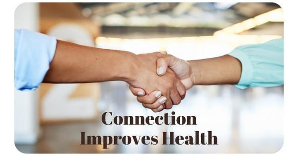 Connection Improves Health - The Body Treat Chef